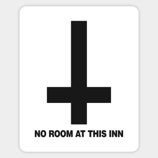 No Room At This Inn (black) Sticker